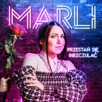 Marli - Przestań się rozczulać