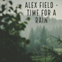 Alex Field - Time for a Rain