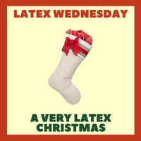Latex Wednesday - A Very Latex Christmas (Explicit)