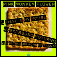 Pink Monkey Flower - A Última Bolacha do Pacote