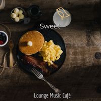 Lounge Music Café - Sweet
