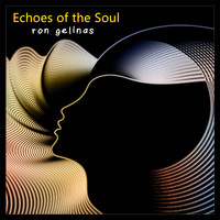 Ron Gelinas - Echoes of the Soul