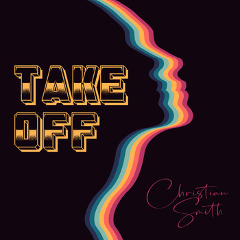 Christian Smith - Take Off (Explicit)