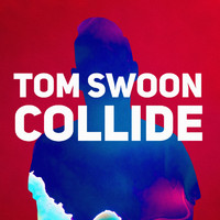 Tom Swoon - Collide