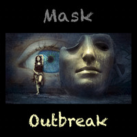 MASK - Outbreak