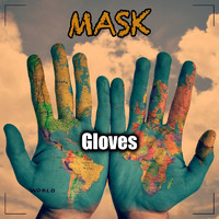 MASK - Gloves
