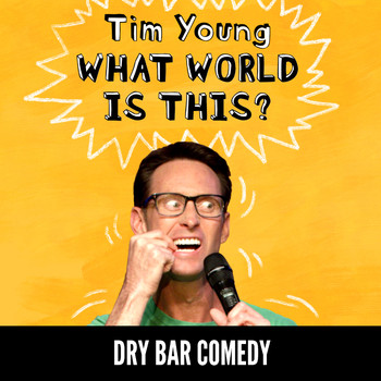 Tim Young - What World Is This