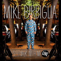 Mike Birbiglia - Sleepwalk with Me - Live