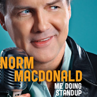 Norm MacDonald - Me Doing Standup (Explicit)