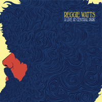 Reggie Watts - A Live at Central Park (Explicit)