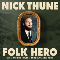 Nick Thune - Folk Hero (Explicit)