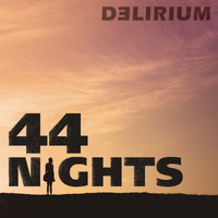DELIRIUM - 44 Nights