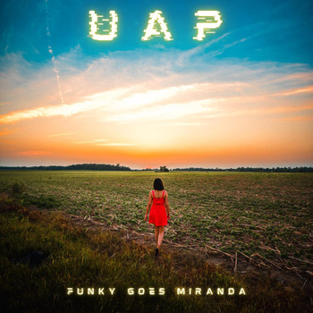 UAP - Funky Goes Miranda