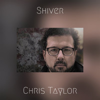 Chris Taylor - Shiver