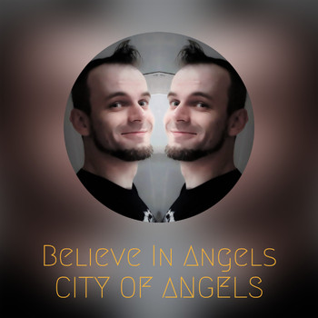 City Of Angels - Believe In Angels