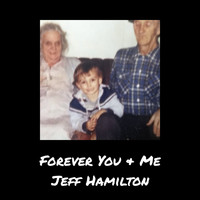 Jeff Hamilton - Forever You & Me (acoustic)