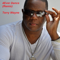 Terry Wayne - 4Ever Dance (Remix)