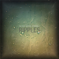 Cloud Water Assembly - Ripples