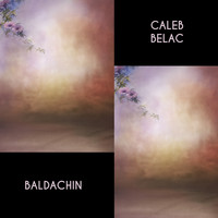 Caleb Belac - Baldachin