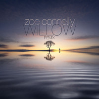 Zoe Connelly - Willow - Remix