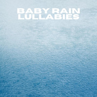 Rain Sounds for Sleep - Baby Rain Lullabies