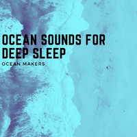 Ocean Makers - Ocean Sounds for Deep Sleep