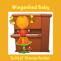 Baby Sleep Music, Sleep Baby Sleep and Baby Lullaby - Wiegenlied Baby Schlaf Klavierlieder