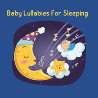 Baby Sleep Music, Sleep Baby Sleep and Baby Lullaby - Baby Lullabies For Sleeping