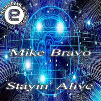Mike Bravo - Stayin' Alive
