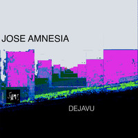 Jose Amnesia - Dejavu