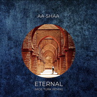 AA-Shaa - Eternal (Moe Turk Remix)