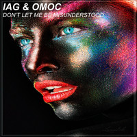 Iag & Omoc - Don't Let Me Be Misunderstood