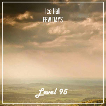 Ice Hall - Few Days