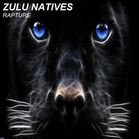 Zulu Natives - Rapture