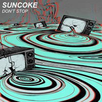 Suncoke - Don't Stop