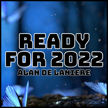 Alan de Laniere - Ready For 2022