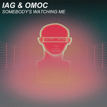Iag & Omoc - Somebody's Watching Me