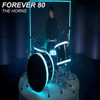 Forever 80 - The Horns