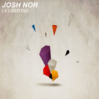 Josh Nor - La Libertad