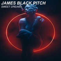 James Black Pitch - Sweet dreams