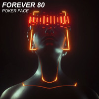 Forever 80 - Poker Face