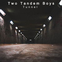 Two Tandem Boys - Tunnel