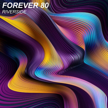 Forever 80 - Riverside