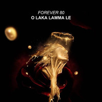 Forever 80 - O laka lamma le