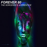 Forever 80 - The Sorcerer's Apprentice