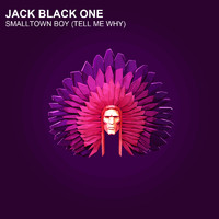 Jack Black One - Smalltown boy (tell me why)
