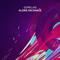 Gorillag - Alors On Danse