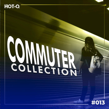 Various Artists - Commuters Collection 013 (Explicit)
