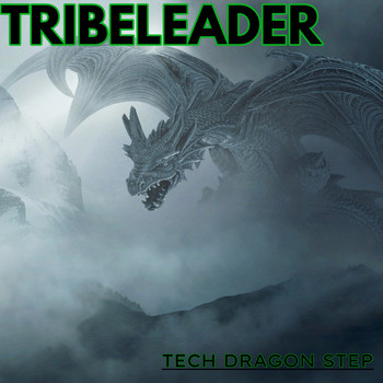 Tribeleader - TECH DRAGON STEP