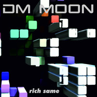 Dm Moon - Rich Same